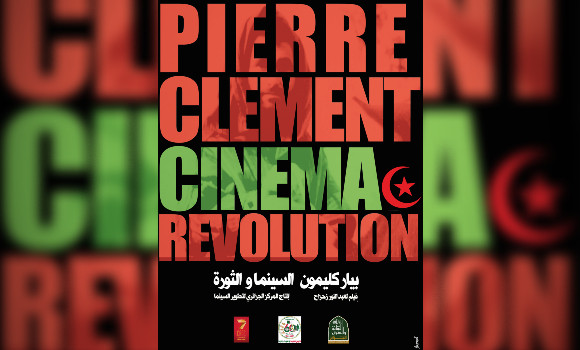 Alger: projection du long-métrage documentaire « Pierre Clément, Cinéma et Révolution »